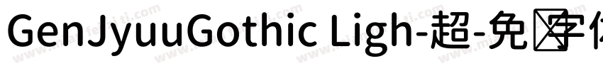 GenJyuuGothic Ligh-超字体转换